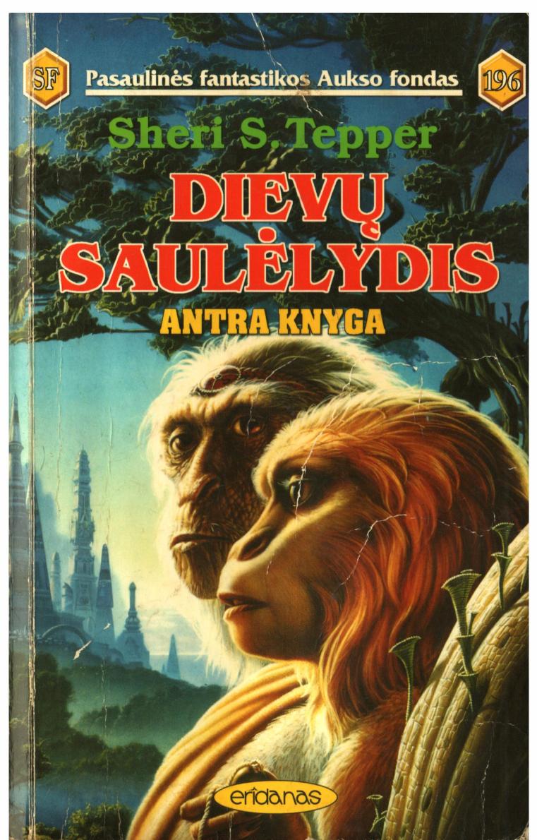 PFAF.196.Sheri.S.Tepper.-.Dievu.saulelydis.2.knyga.2001.LT