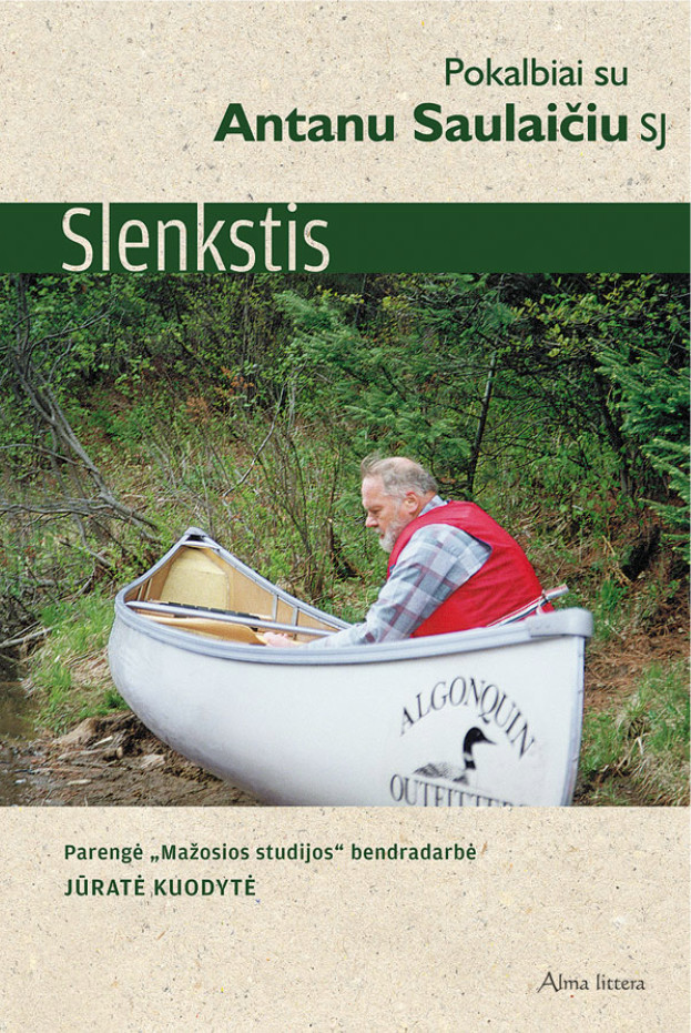 Slenkstis. Pokalbiai su Antanu Saulaičiu