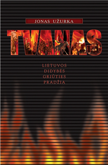 Tvanas Lietuvos didybės griūties pradžia