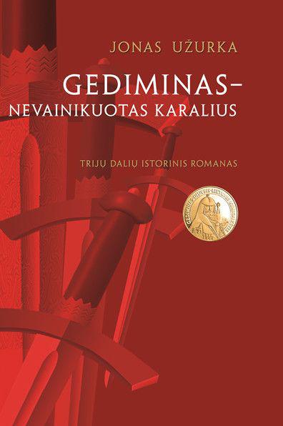 Gediminas - nevainikuotas karalius