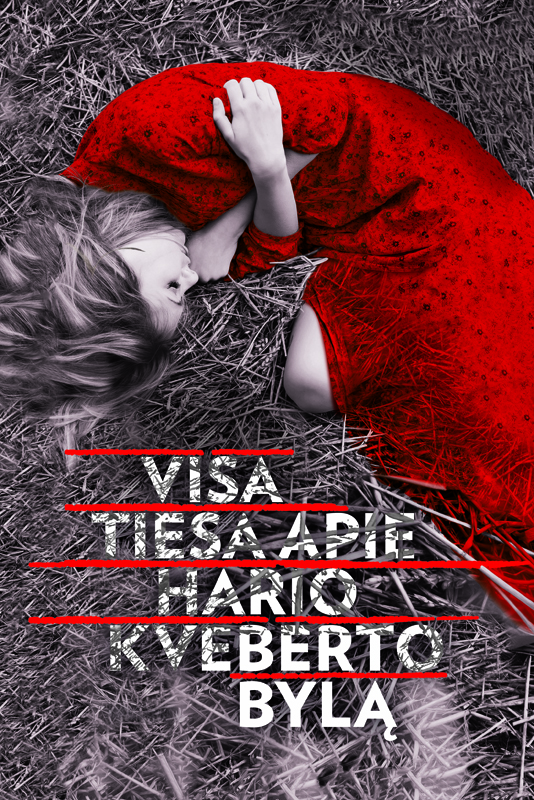 Visa tiesa apie Hario Kveberto bylą