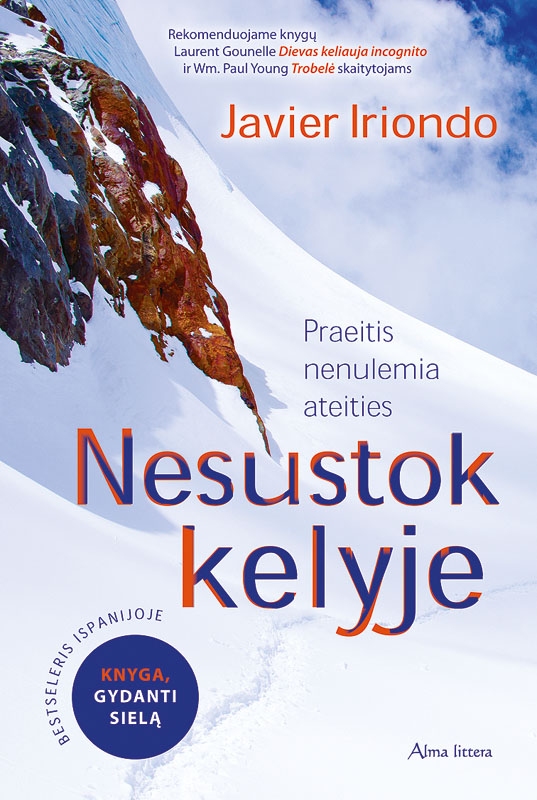 Nesustok kelyje: praeitis nenulemia ateities