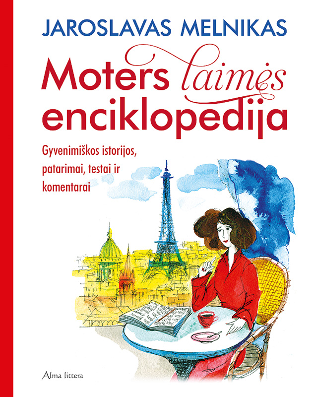 Moters laimės enciklopedija : gyvenimiškos istorijos, patarimai, testai ir komentarai