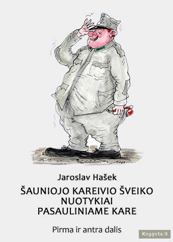 Šauniojo kareivio Šveiko nuotykiai Pasauliniame kare (1-2)