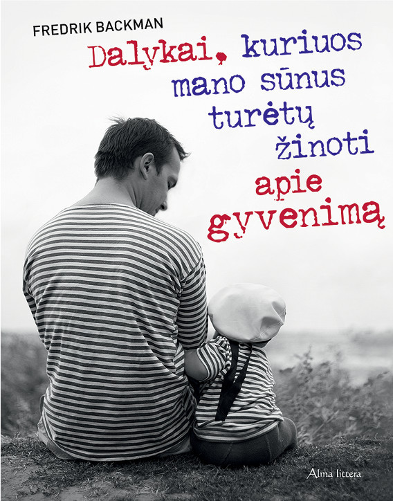 Dalykai, kuriuos mano sūnus turėtų žinoti apie gyvenimą