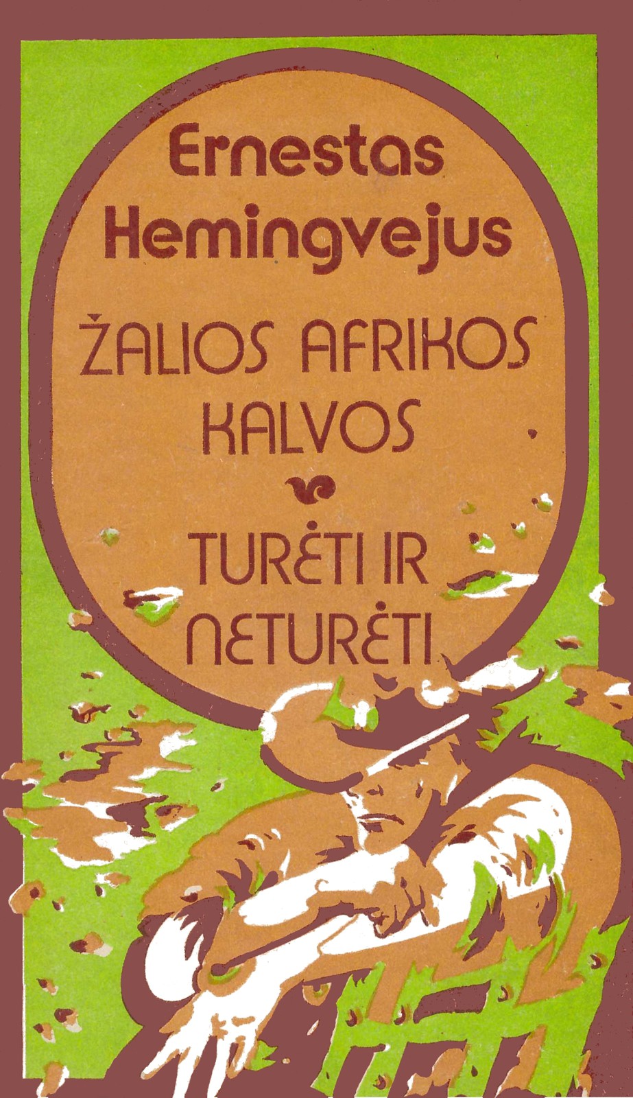 Žalios Afrikos kalvos. Turėti ir neturėti