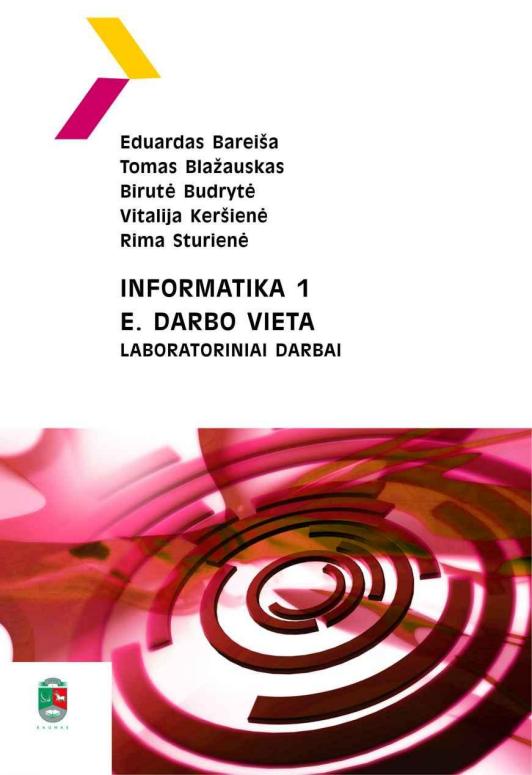 Informatika 1. E darbo vieta. Laboratoriniai darbai