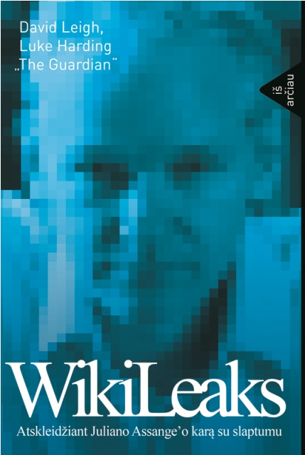 WikiLeaks. Atskleidžiant Juliano Assange'o karą su slaptumu