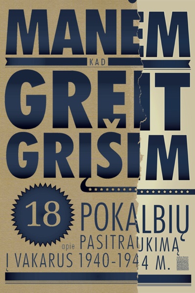 Manėm, kad greit grįšim
