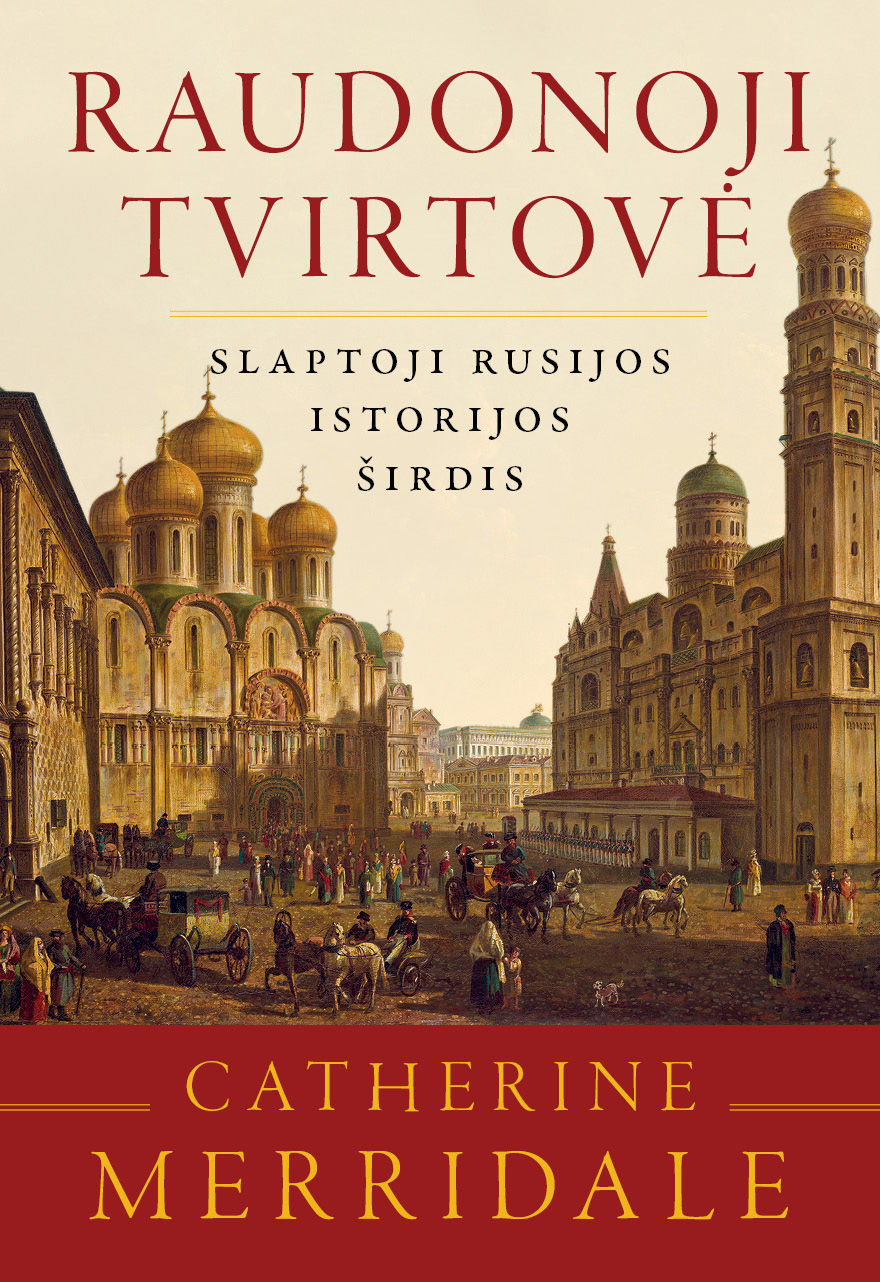 Raudonoji tvirtovė. Slaptoji Rusijos istorijos širdis