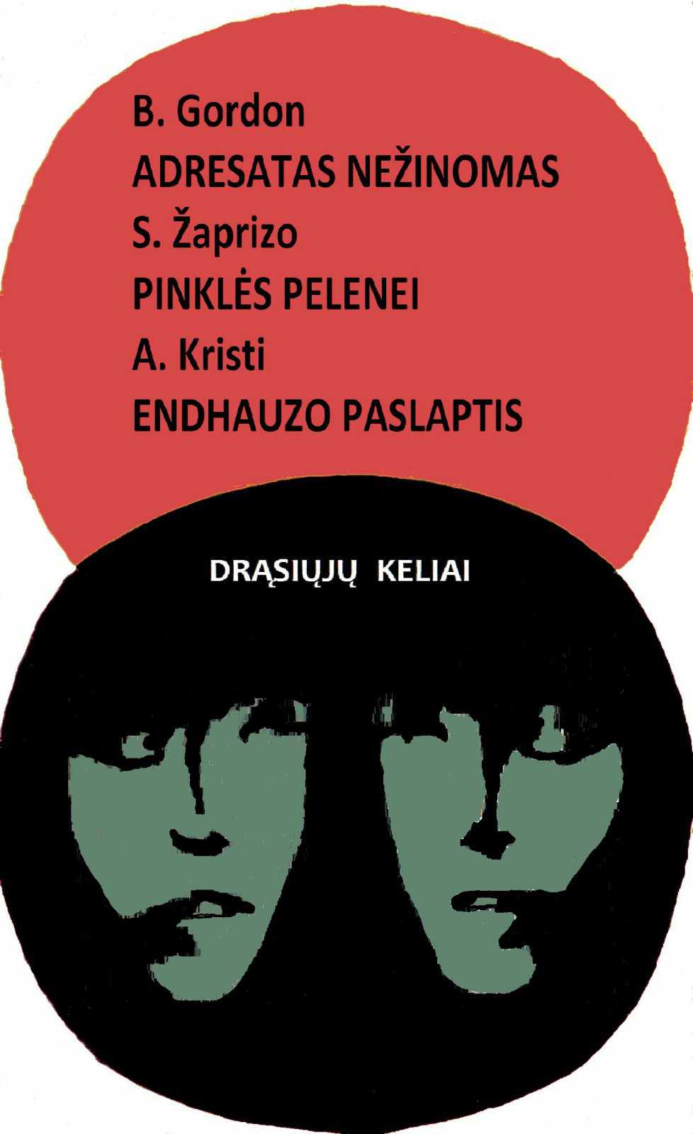 Adresatas nežinomas. Pinklės Pelenei. Endhauzo paslaptis