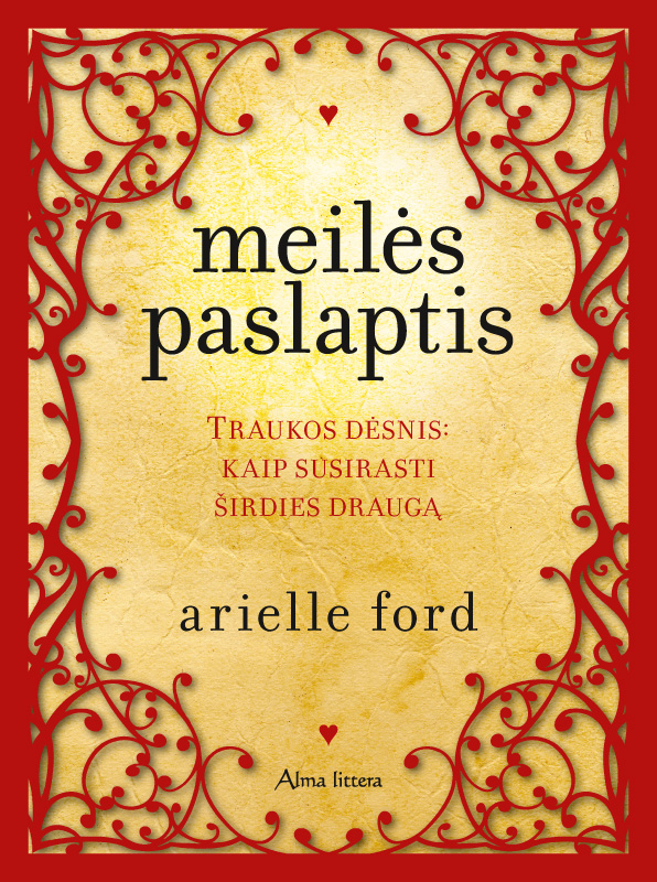 Meilės paslaptis. Traukos dėsnis: kaip susirasti širdies draugą