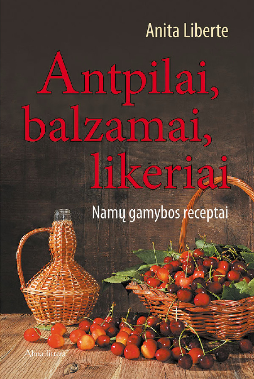 Antpilai, balzamai, likeriai