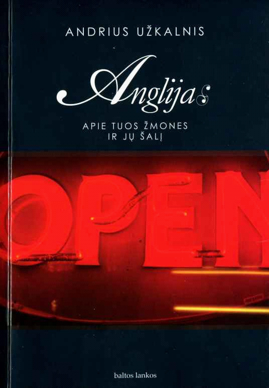 Anglija: apie tuos žmones ir jų šalį