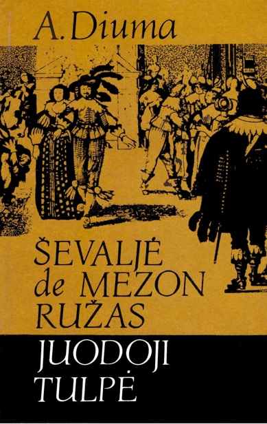 Ševaljė de Mezon Ružas. Juodoji tulpė