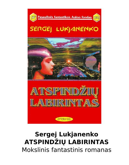 ATSPINDŽIŲ LABIRINTAS