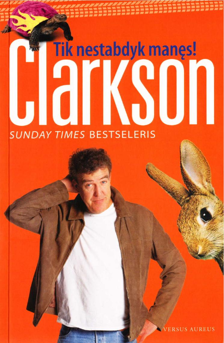 Jeremy.Clarkson.-.Tik.nestabdyk.manes.2009.LT
