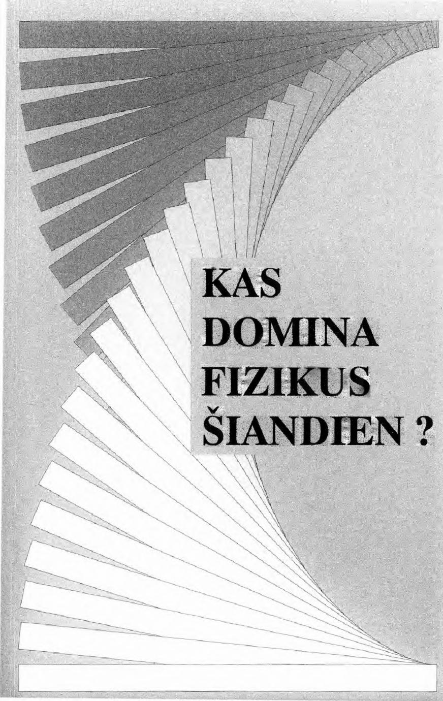 Kas domina fizikus šiandien?