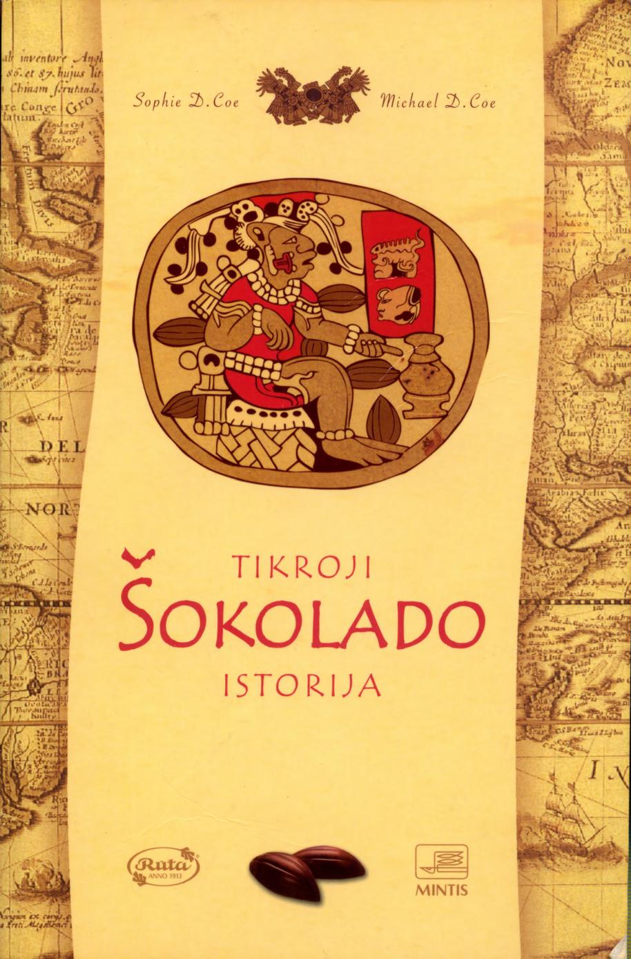 Sophie.D.Coe.Michael.D.Coe.-.Tikroji.sokolado.istorija.2007.LT