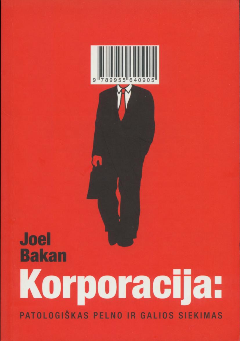 Joel.Bakan.-.Korporacija.patologiskas.pelno.ir.galios.siekimas.2009.LT