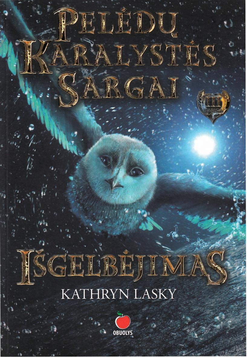 Kathryn.Lasky.-.PKS.3.Isgelbejimas.2011.LT