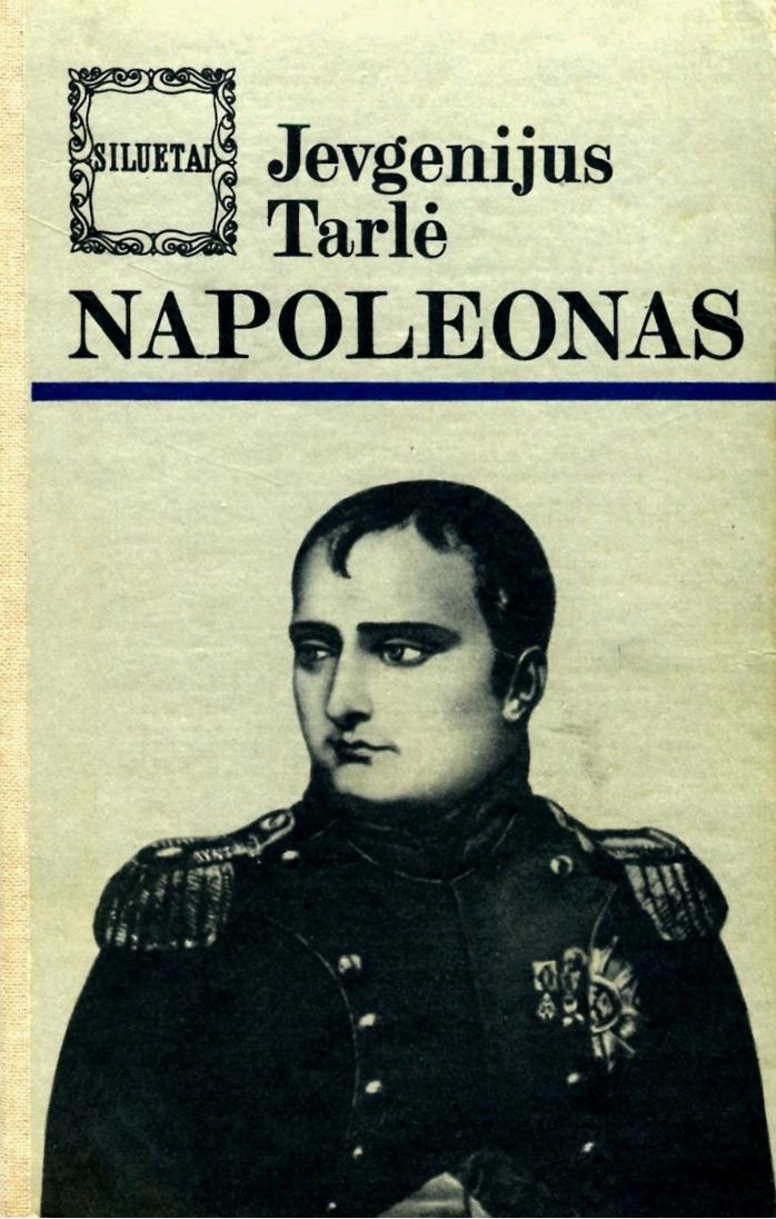Siluetai.Jevgenij.Tarle.-.Napoleonas.1984.LT