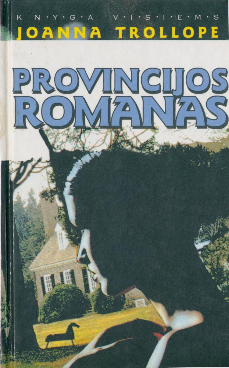 Joanna.Trollope.-.Provincijos.romanas.1997.LT