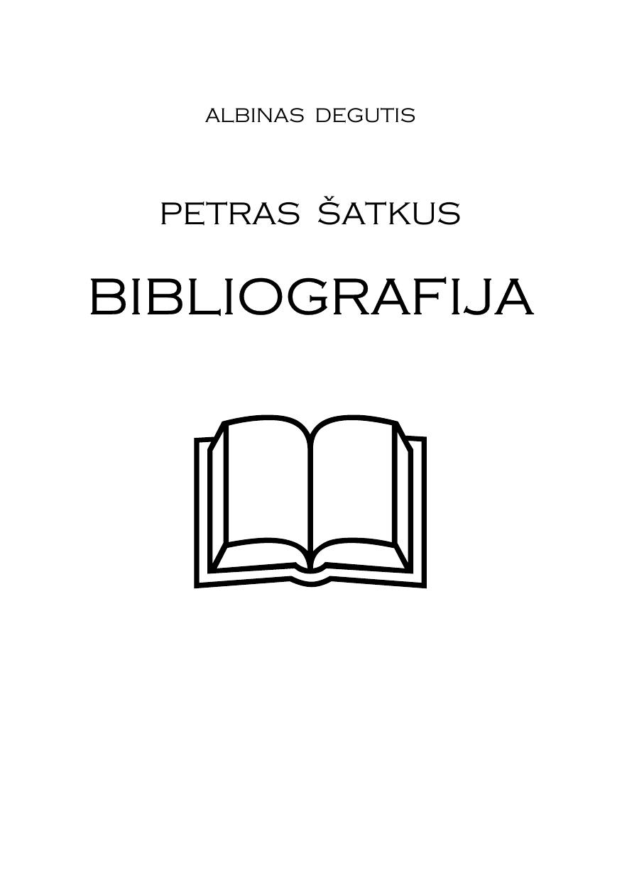 Albinas.Degutis.-.Petras.Satkus.Bibliografija.2012.LT
