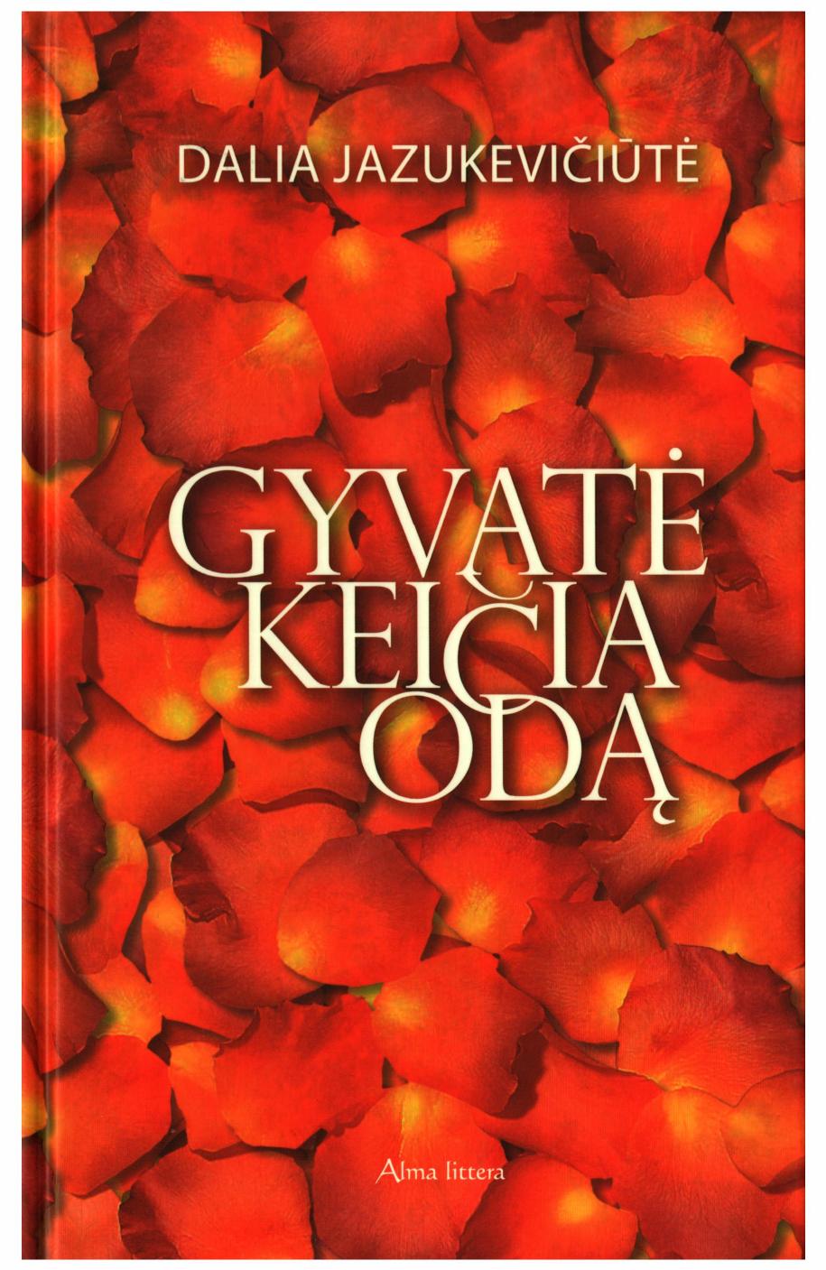 Dalia.Jazukeviciute.-.Gyvate.keicia.oda.2010.LT