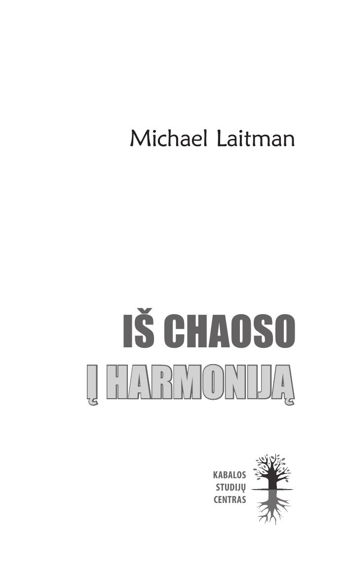 Michael.Laitman.-.Is.chaoso.i.harmonija.2011.LT