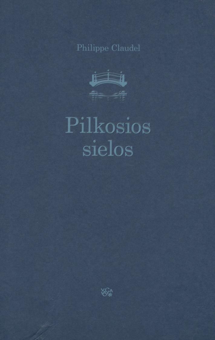 Philippe.Claudel.-.Pilkosios.sielos.2010.LT