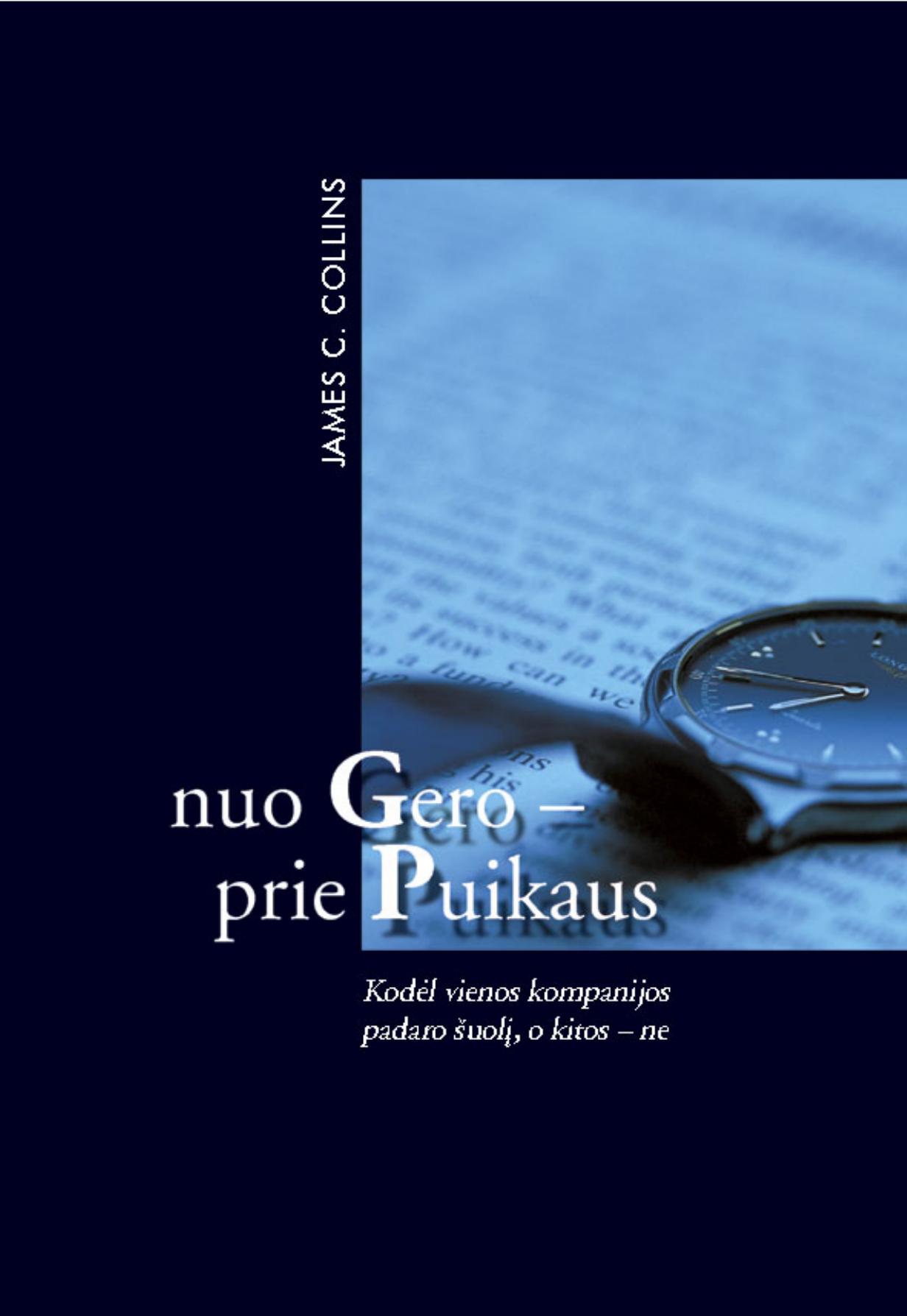 Nuo gero - prie puikaus