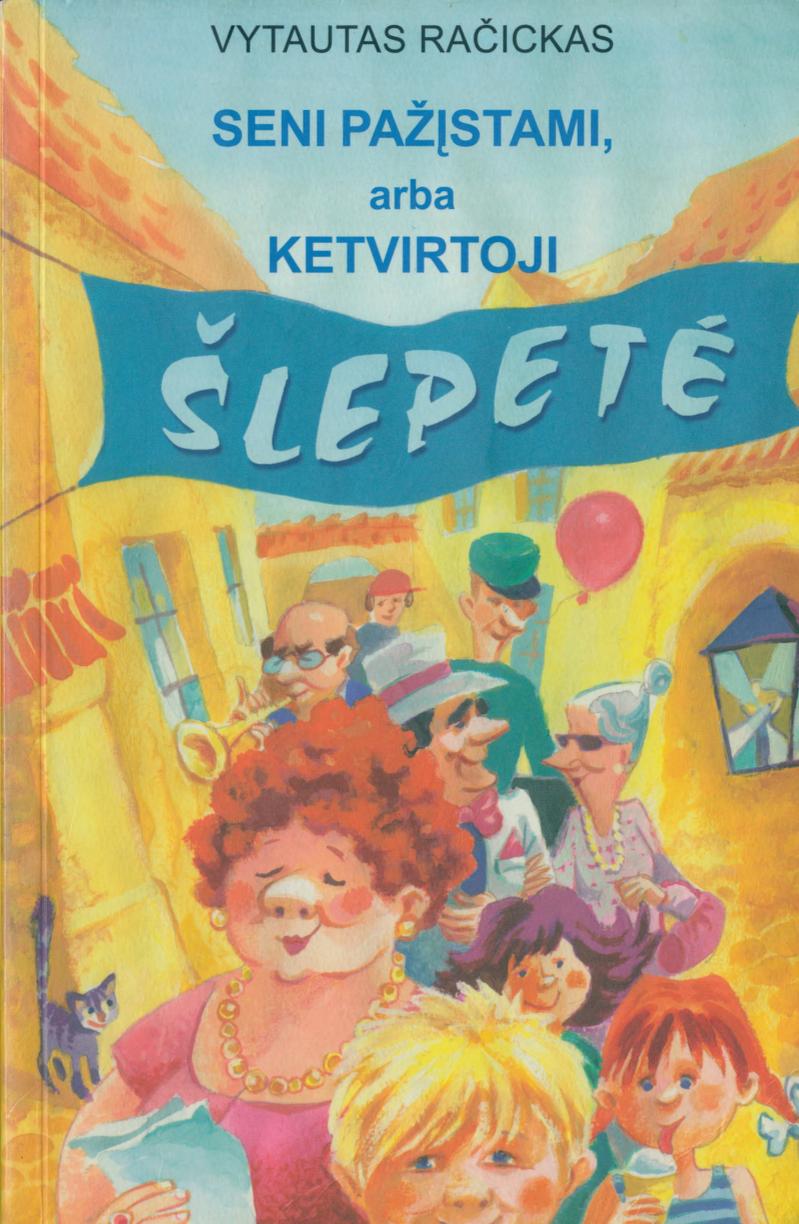 Vytautas.Racickas.-.Seni.pazistami.arba.ketvirtoji.slepete.2004.LT