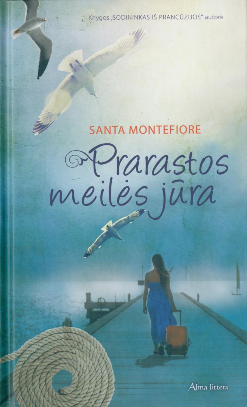 Santa.Montefiore.-.Prarastos.meiles.jura.2013.LT