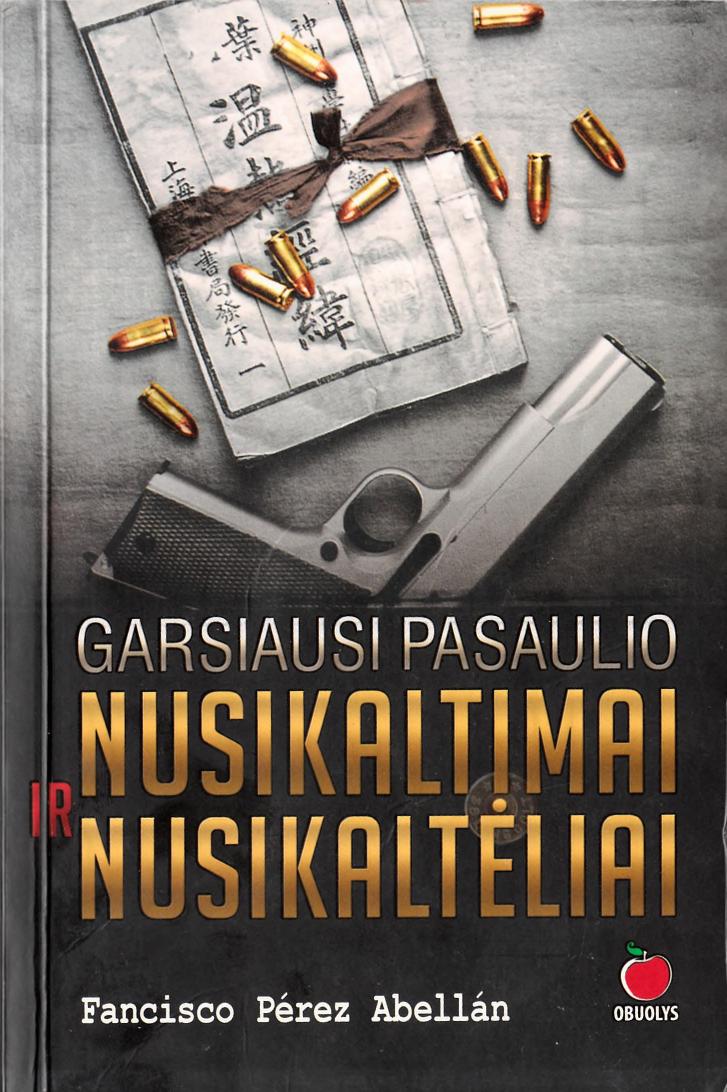 Francisco.Perez.Abellan.-.Garsiausi.pasaulio.nusikaltimai.ir.nusikalteliai.2012.LT