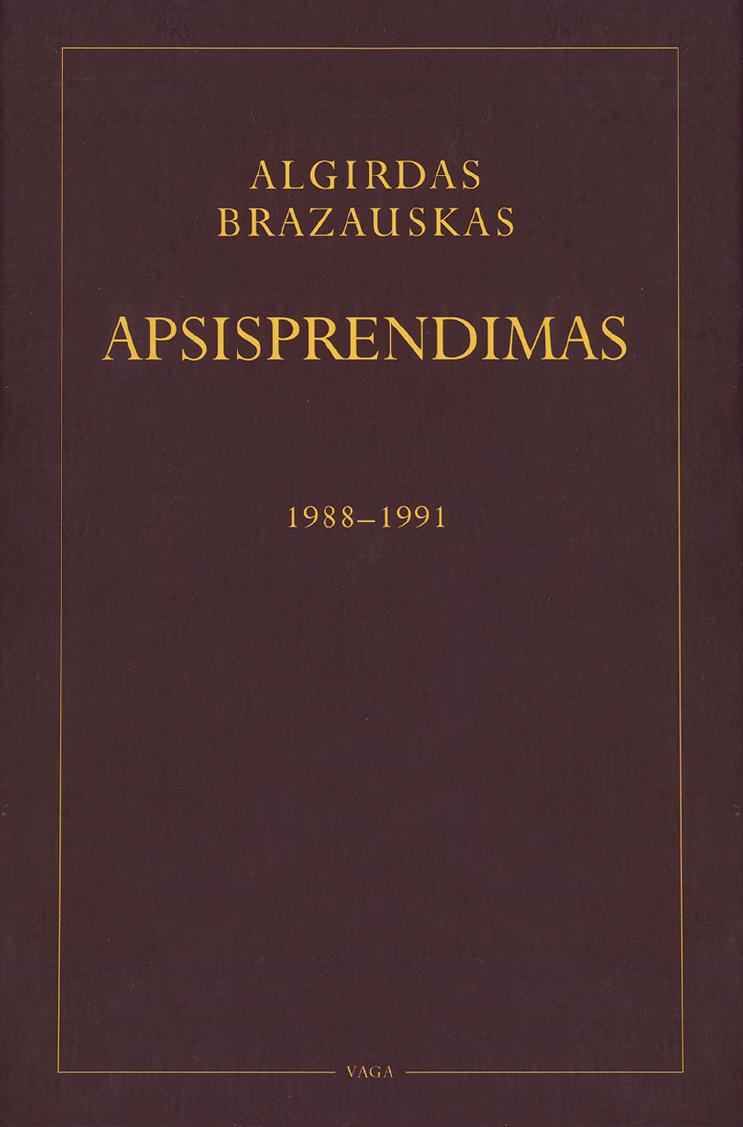 Apsisprendimas, 1988-1991