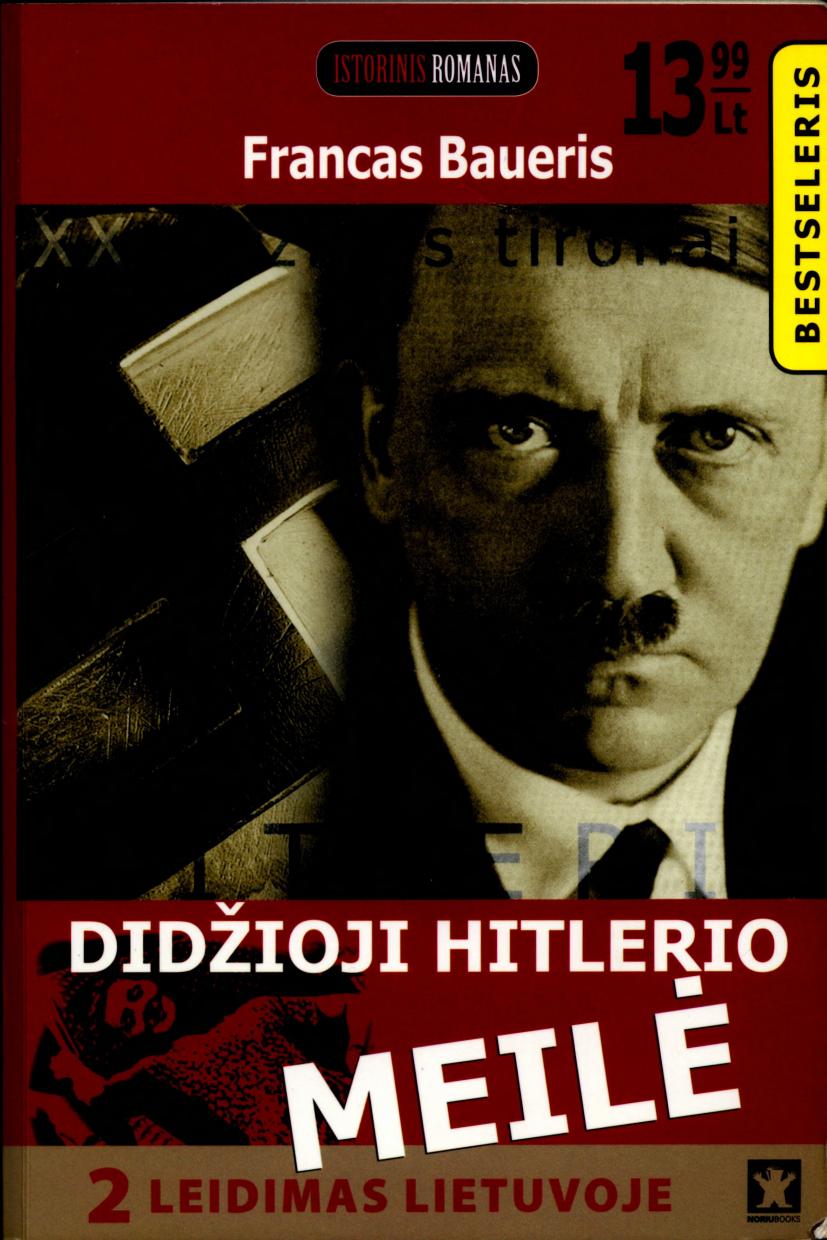 Francas.Baueris.-.Didzioji.Hitlerio.meile.2006.LT