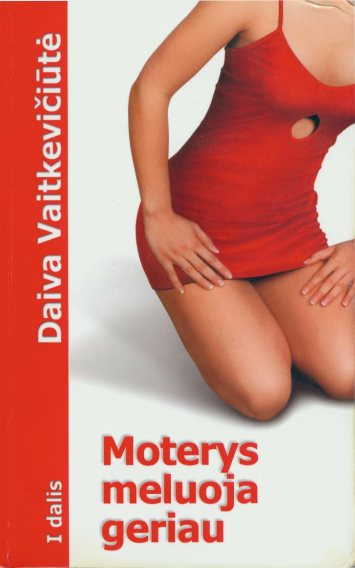 Daiva.Vaitkeviciute.-.Moterys.meluoja.geriau.1.knyga.2002.LT