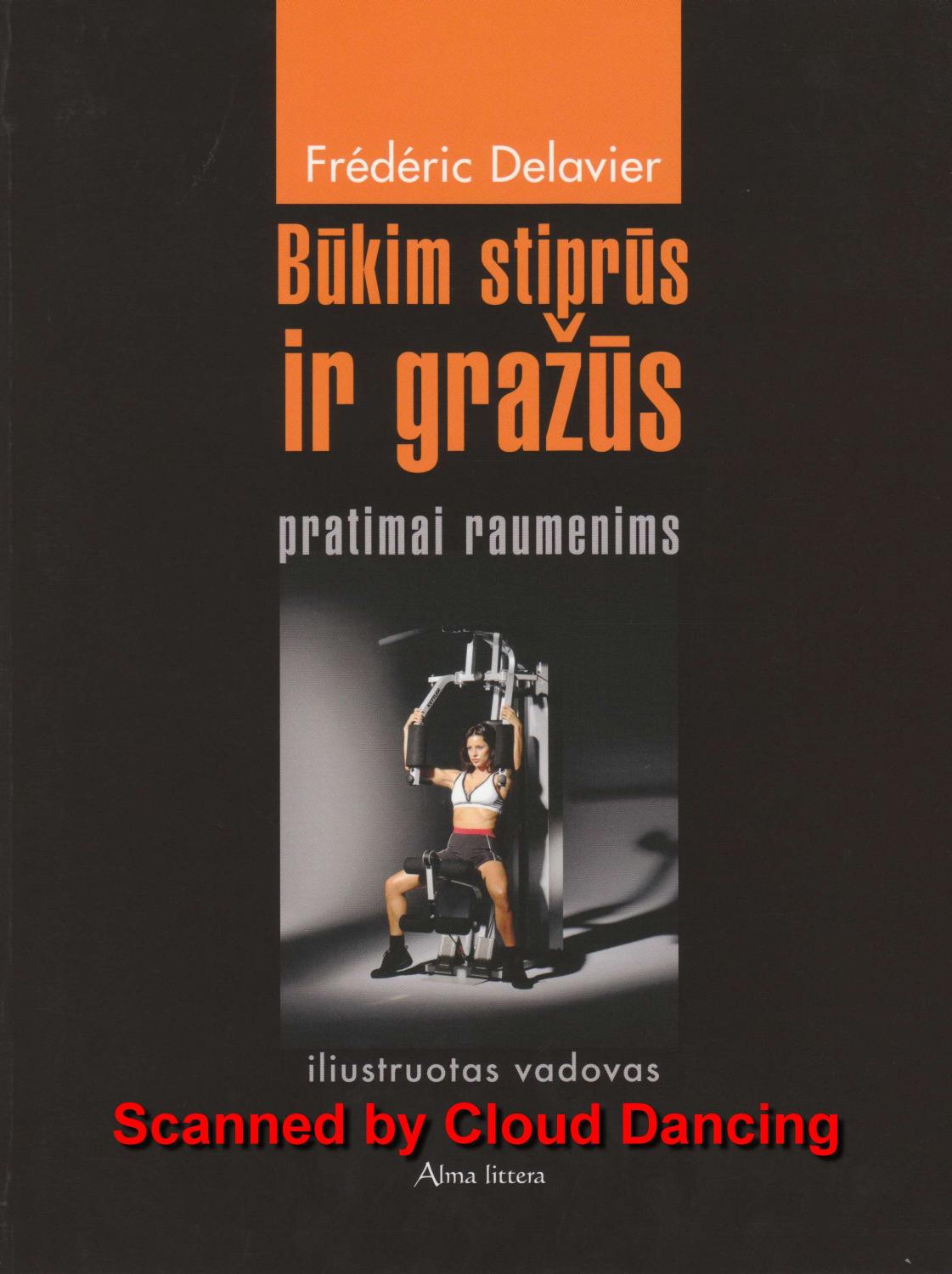 Būkim stiprūs ir gražūs, Frederic Delavier (2005) by Cloud Dancing