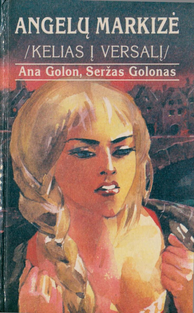 Anne.Golon.Serge.Golon.-.Angelu.markize.Kelias.i.Versali.1994.LT