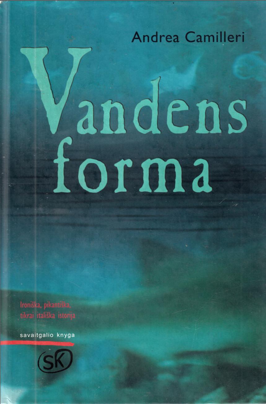 Andrea.Camilleri.-.Vandens.forma.2001.LT