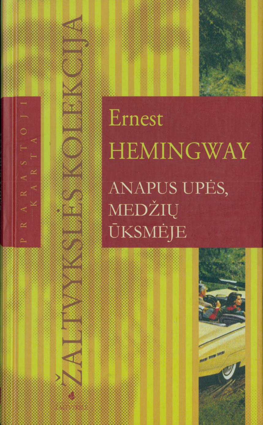 Ernest.Hemingway.-.Anapus.upes.medziu.uksmeje.2006.LT