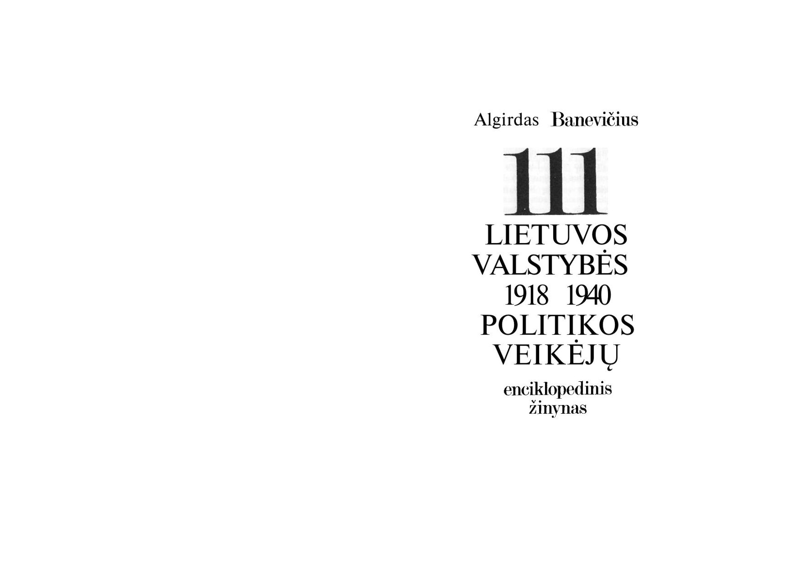 Algirdas.Banevicius.-.111.Lietuvos.valstybes.politikos.veikeju.1918-1940.1991.LT