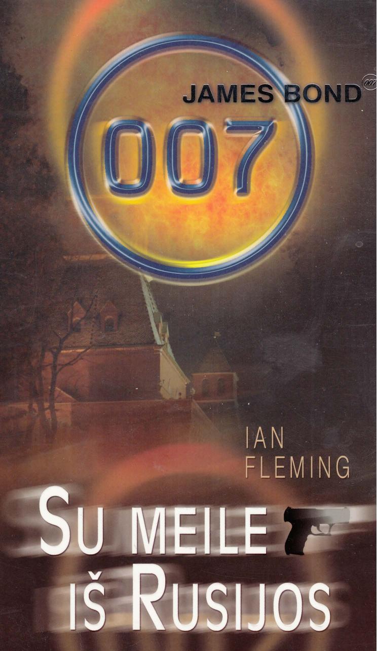 Ian.Fleming.-.007.James.Bond.Su.meile.is.Rusijos.2007.LT