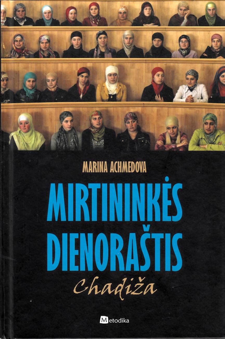 Marina.Achmetova.-.Mirtininkes.dienorastis.Chadiza.2012.LT