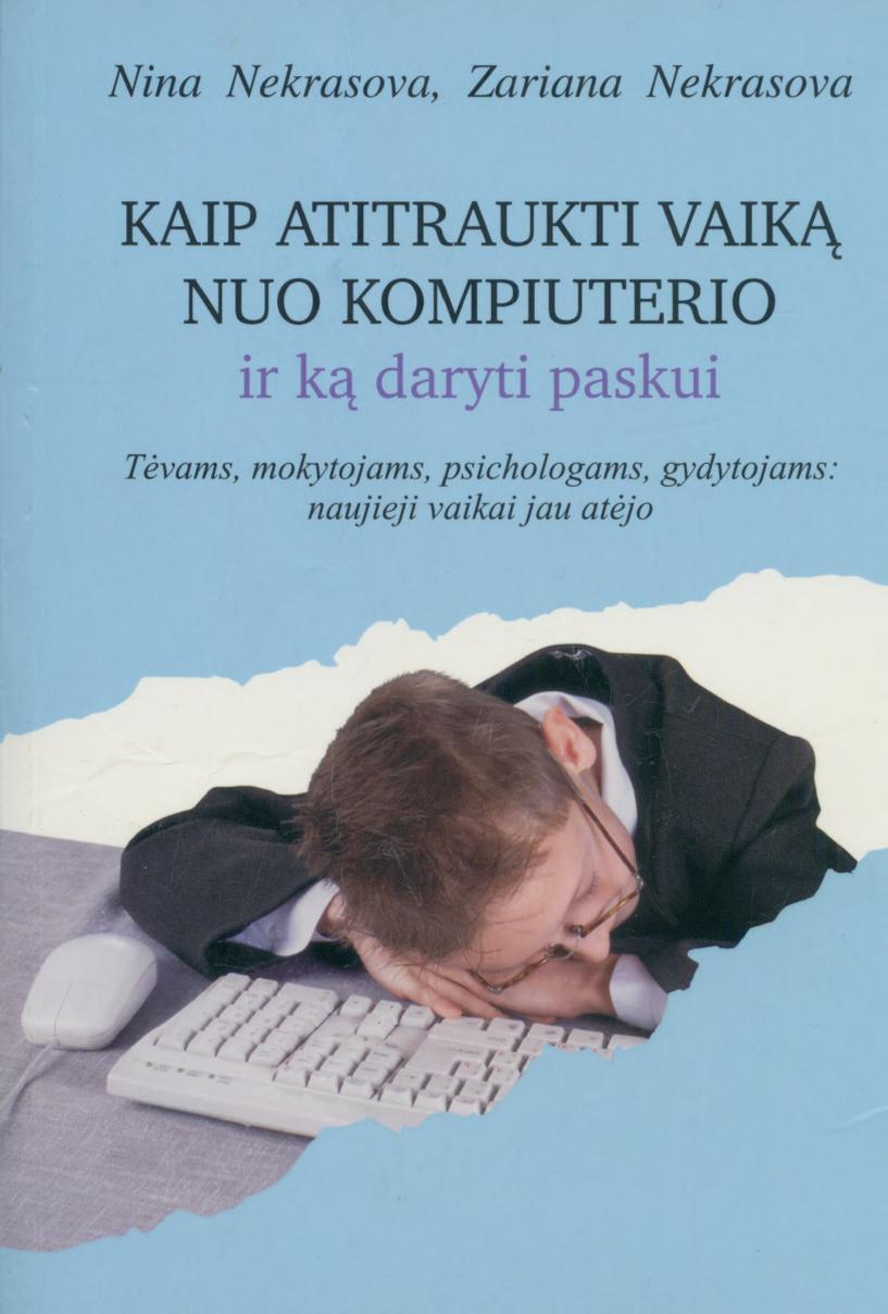 N.Nekrasova.Z.Nekrasova.-.Kaip.atitraukti.vaika.nuo.kompiuterio.ir.ka.daryti.paskui.2008.LT
