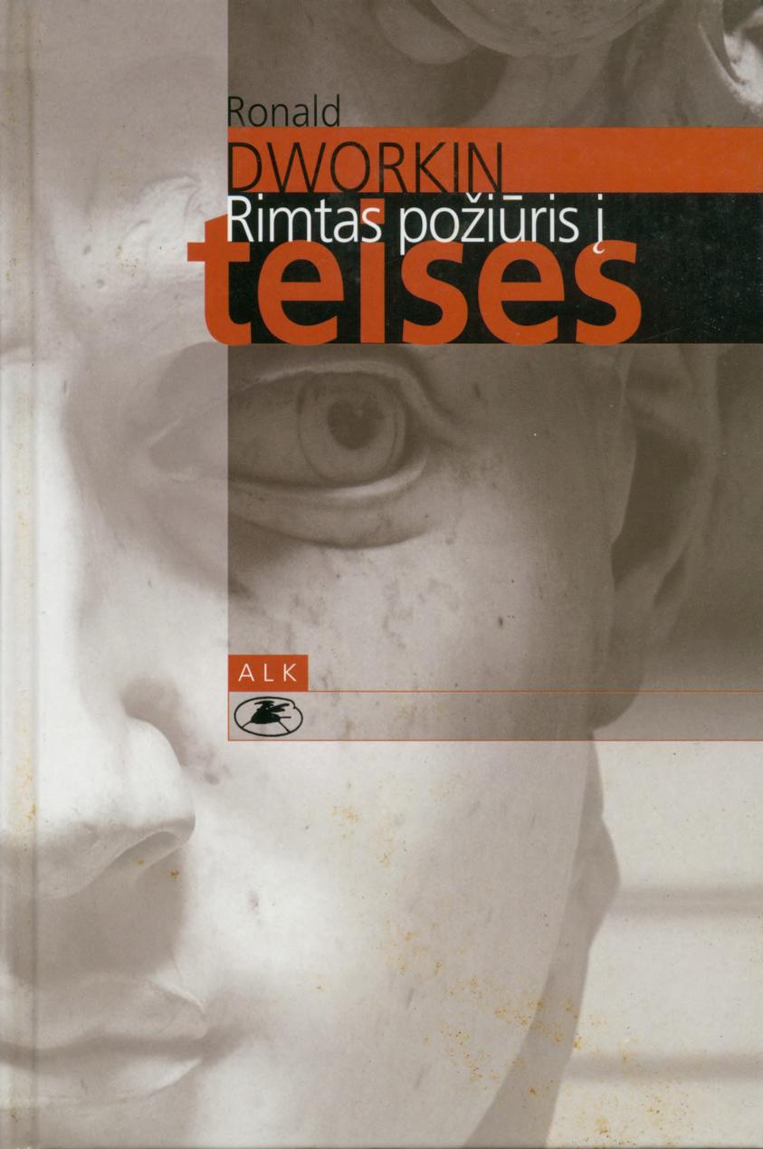 Ronald.Dworkin.-.Rimtas.poziuris.i.teises.2004.LT