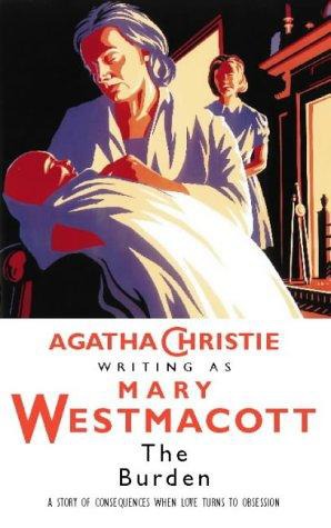 The Burden (writing as Mary Westmacott) (1956)