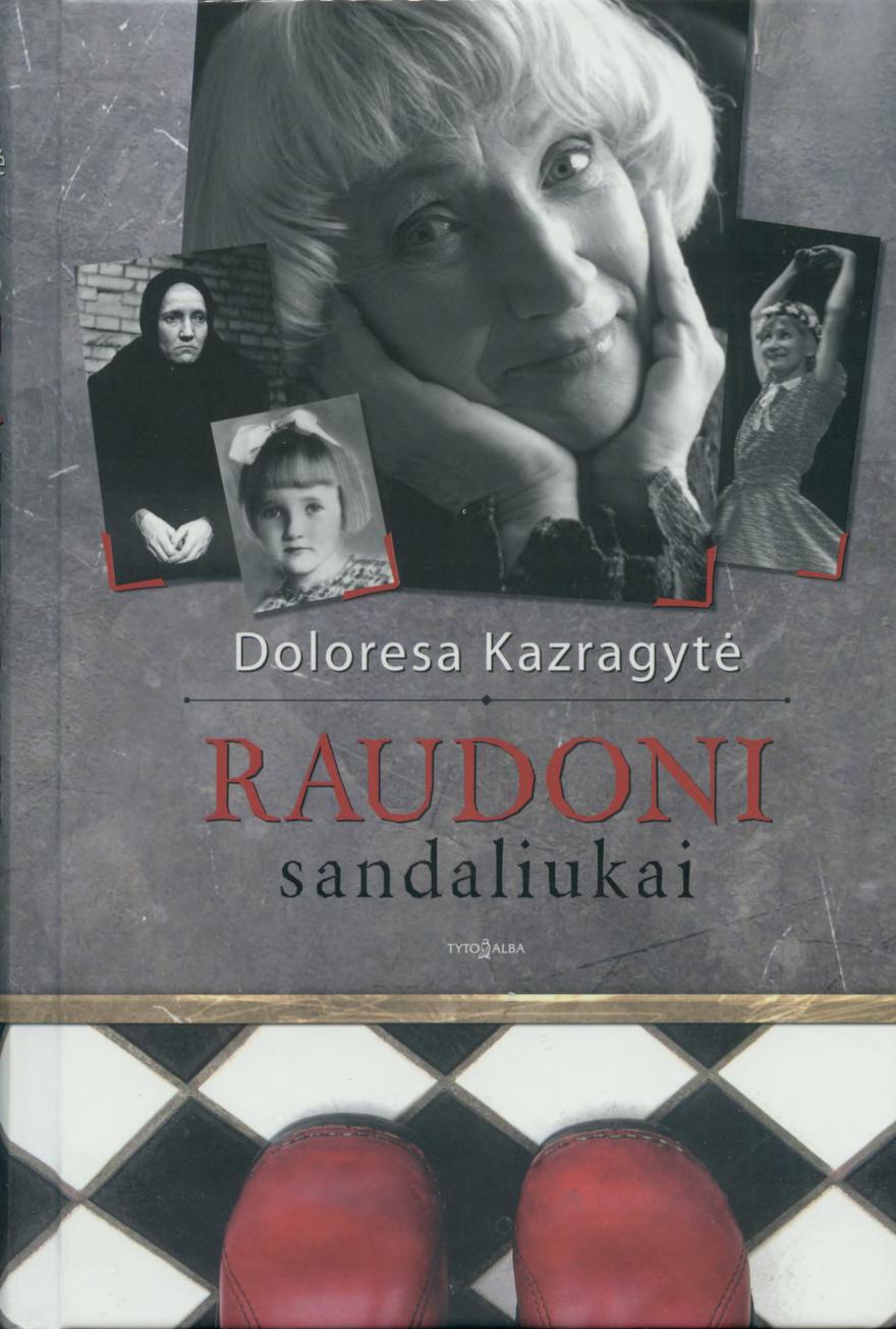 Doloresa.Kazragyte.-.Raudoni.sandaliukai.2012.LT