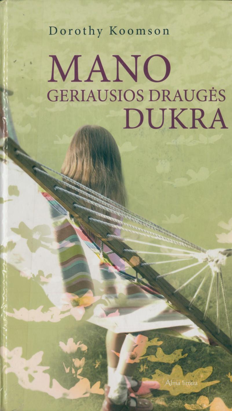 Dorothy.Koomson.-.Mano.geriausios.drauges.dukra.2008.LT